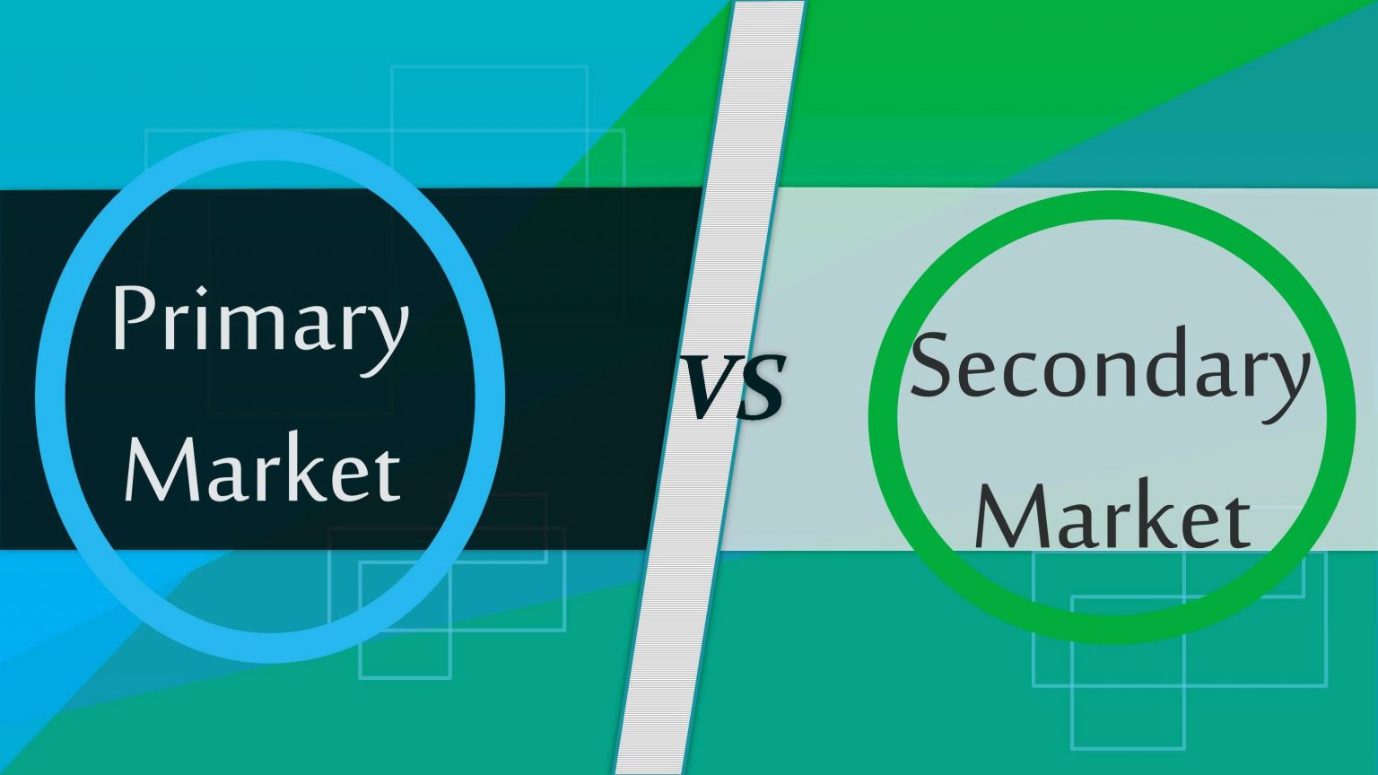  A comparison of primary and secondary markets, with 'Primary Market' on the left and 'Secondary Market' on the right.