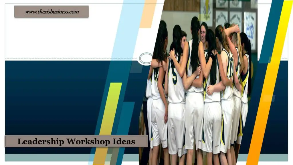 10-leadership-workshop-ideas-to-build-an-efficient-team-thesisbusiness